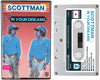 SCOTTMAN cassette tape entitled, In Your Dreams, is written by Scott McMicken of Dr. Dog